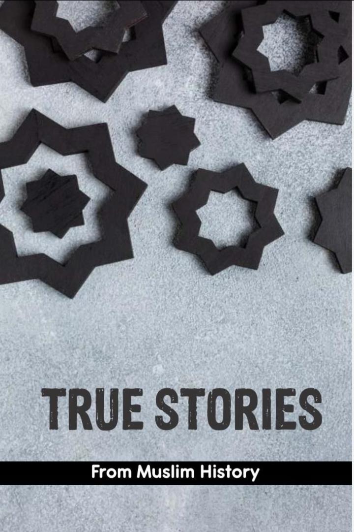 True Stories from Muslim History